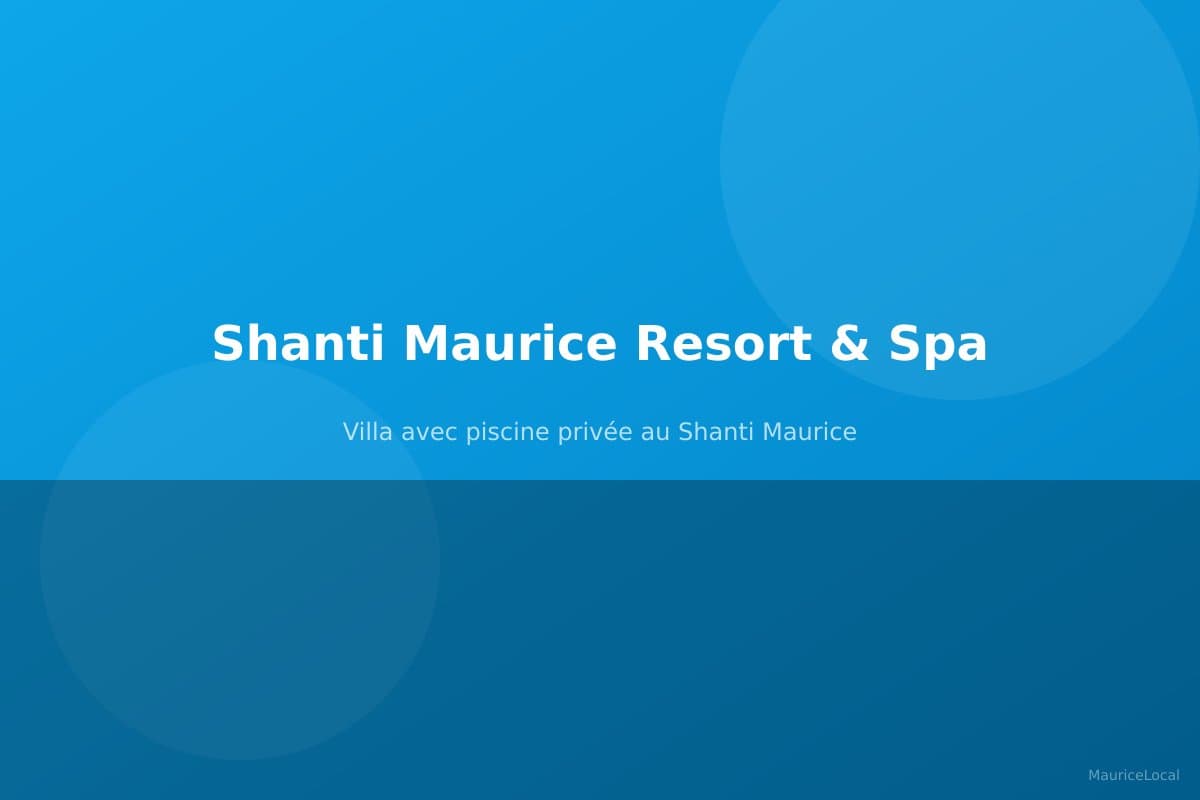 Villa avec piscine privée au Shanti Maurice