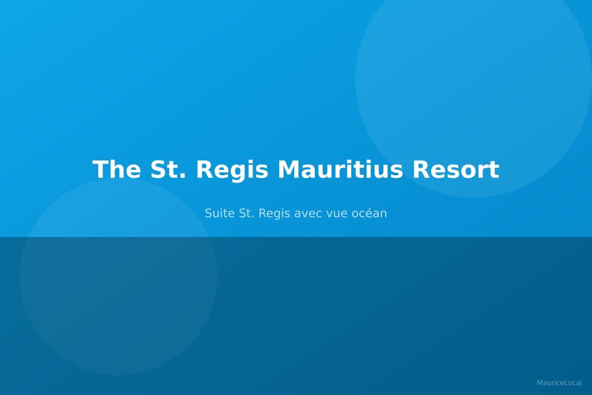 Suite St. Regis avec vue océan