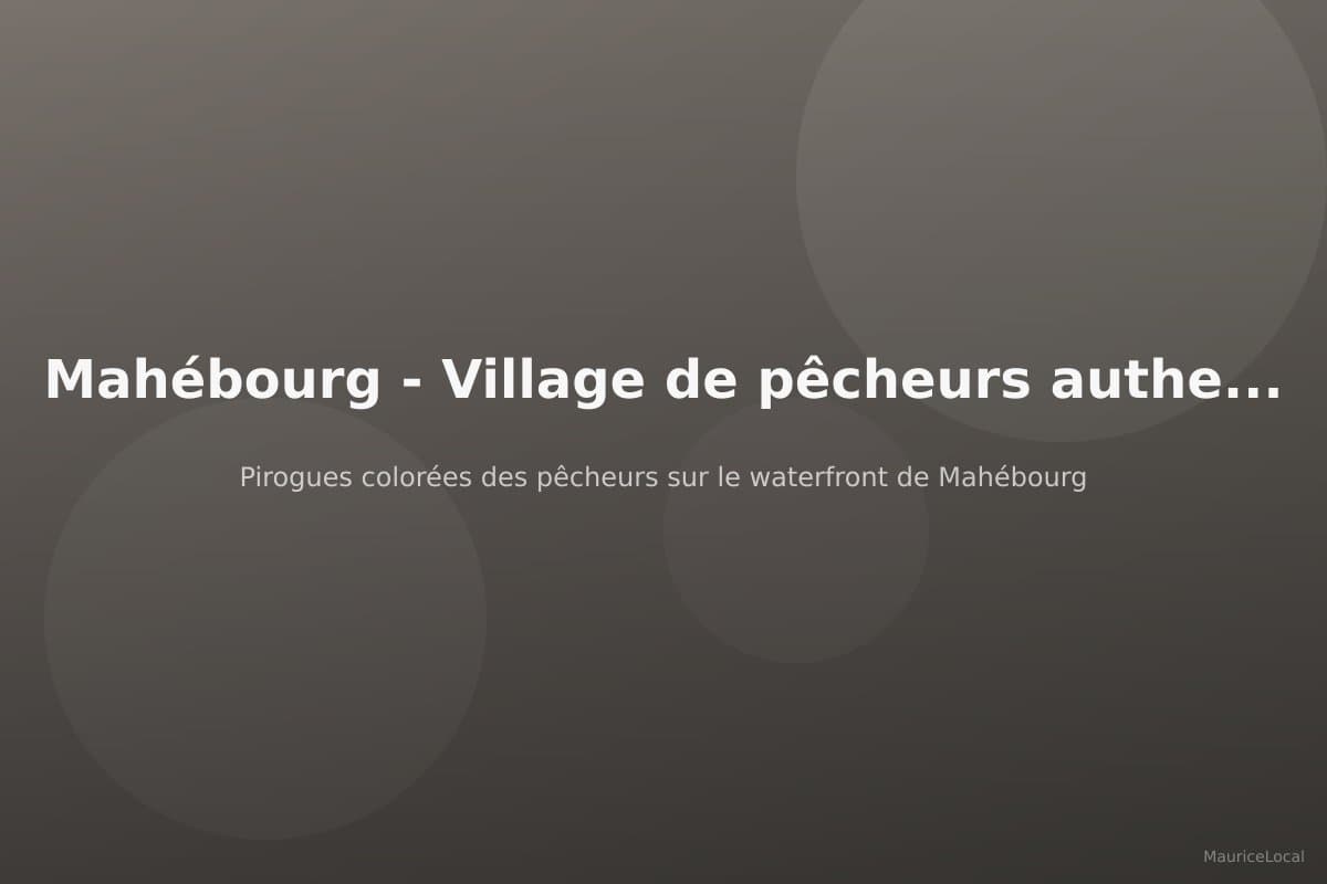 Pirogues colorées des pêcheurs sur le waterfront de Mahébourg